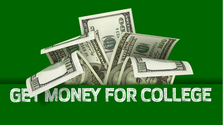 An image of money with text that reads "get money for college."