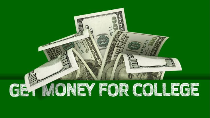 An image of money with text that reads "get money for college."